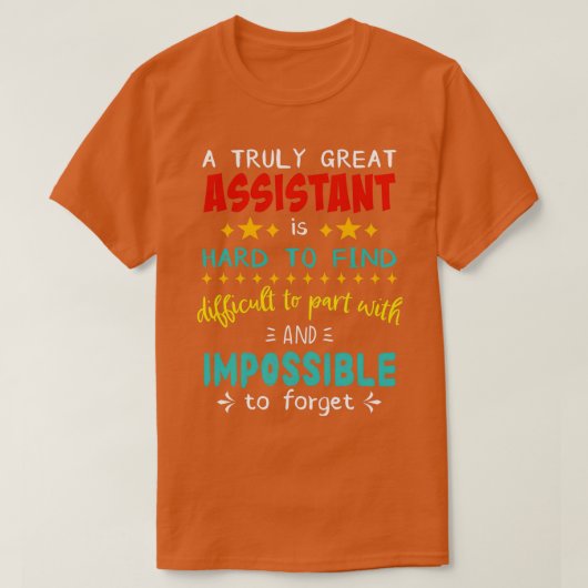 本当の助手素晴らしは難しいと感じる懸命 Tシャツ (デザイン正面)