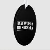本当の女はBurpeesをします オーナメント (正面)