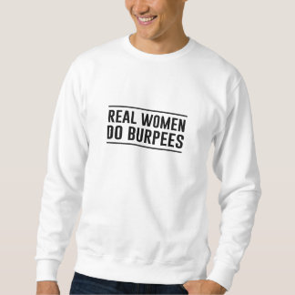 本当の女はBurpeesをします スウェットシャツ
