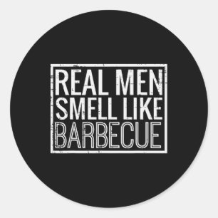 本当の男はバーベキューみたいな匂いがする 面白いBBQグリル お父さんギフト ラウンドシール
