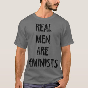 本当の男はフェミニストである面白いフェミニズムの名言5144 Tシャツ