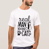 本当の男は猫が好き – 笑えるかわいい猫パパの名言 Tシャツ (正面)