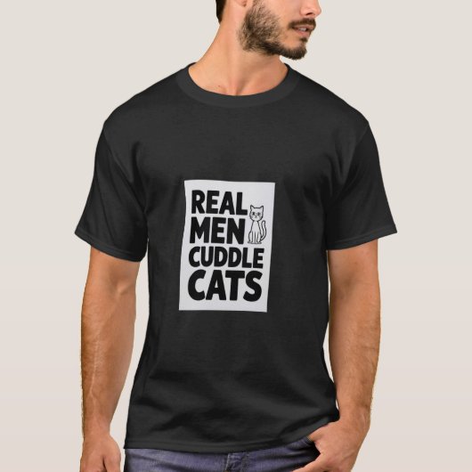 本当の男は猫を抱きしめる 面白い 猫好き Tシャツ (正面)