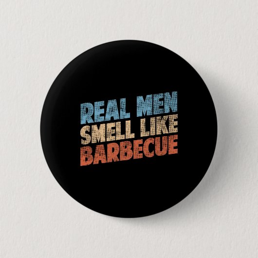 本当の男はRBECの香り BBQ好きのための面白グッズ 缶バッジ (正面)