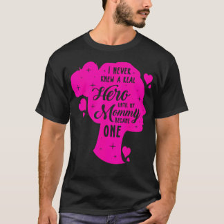 本当の英雄ママを知らなかった 乳がん啓発 Tシャツ