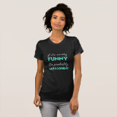 本当もしに嫌がらせおもしろいなのかもしれない Tシャツ (正面フル)