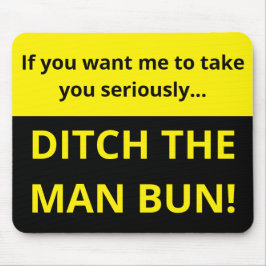 本気で受け止めてもらいたいなら、男のポニーテールをやめろ マウスパッド