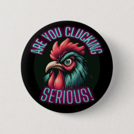 本気のチキンを噛んでるのか？ 缶バッジ