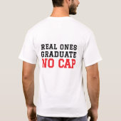本物の卒業生は誇りを持って卒業する - カスタム卒業Tシャツ Tシャツ (裏面)