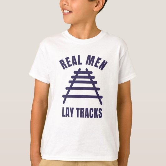 本物の男はレールを敷く Tシャツ (正面)