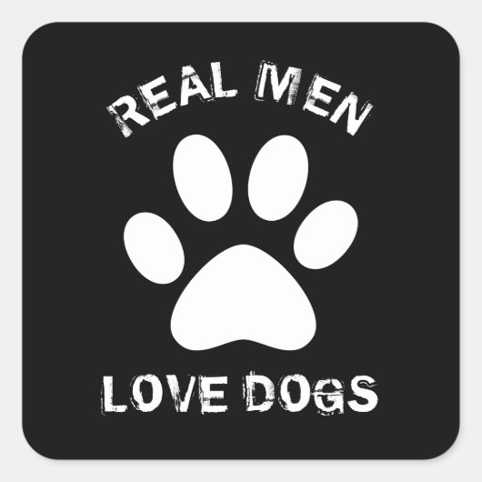 本物の男は犬を愛する カスタムテキスト パーソナライズ スクエアシール (正面)