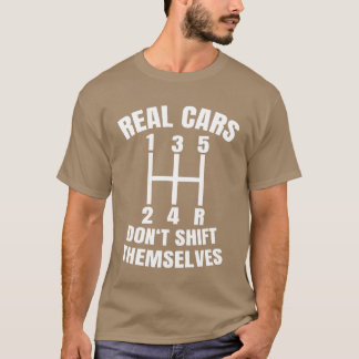 本物の車は自動でギアチェンジしない メカニック 自動車 レース Tシャツ