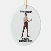 本物の過度に男らしい人 セラミックオーナメント (右)