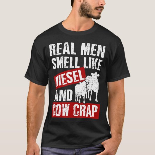 本物の酪農家はディーゼルと牛糞のにおいがする Tシャツ (正面)