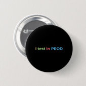 本番環境でテスト コードを書く 面白いユーモア ジョーク エンジニア 缶バッジ (正面&裏面)