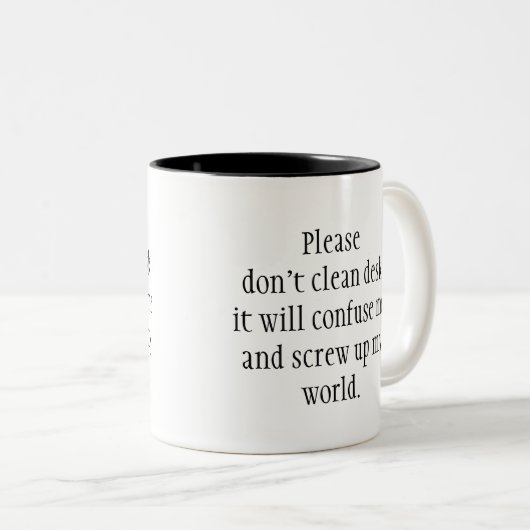 机をきれいにしないで下さい。おもしろい引用文 ツートーンマグカップ (正面右)