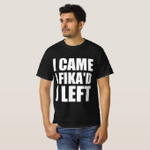 来た、フィカした、去った Tシャツ (正面フル)