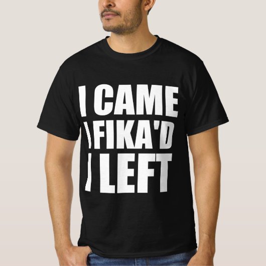 来た、フィカした、去った Tシャツ (正面)