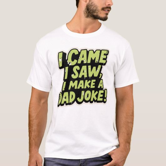 来た、見た、ダダジョークを言った - ミニマルボールド Tシャツ (正面)