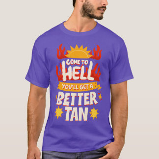 来より日焼けするぞ Tシャツ
