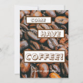 "来られるそれによってがよいコーヒーであるコーヒーを食べて下さい。" 招待状 (正面)