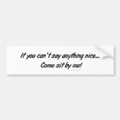 来られる私によってバンパーステッカーを坐らせて下さい バンパーステッカー (正面)