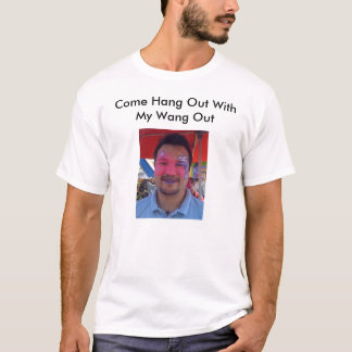 来られる私のWangと時を過ごして下さい Tシャツ