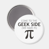 来ギーク側へ – 私たちはパイを持っている マグネット (正面/裏面)