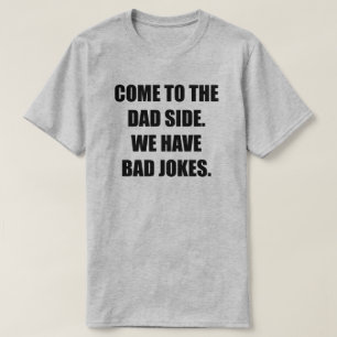 来パパ側。私たちは悪い冗談を言う。メンズ Tシャツ