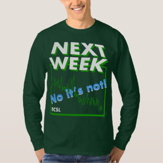 来週ではない Tシャツ