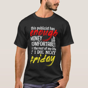 来週の金曜日まで十分なお金を出版する Tシャツ