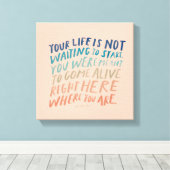 来Alive Here - 感動的引用文・アート キャンバスプリント (インサイチュ (ウッドフロア))