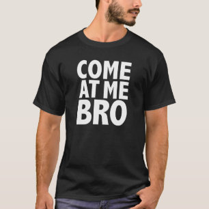 来AT ME BRO Tシャツ