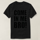 来In Me Bro Tシャツ (デザイン正面)