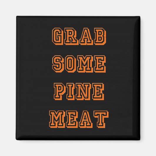 松の肉を食べる マグネット (正面)