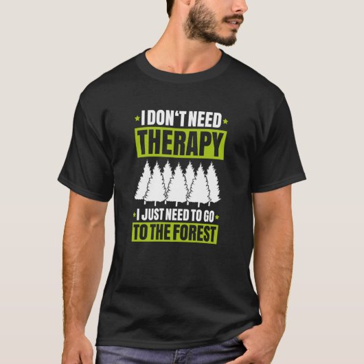 林業Iは必要ないセラピーフォレスター Tシャツ (正面)