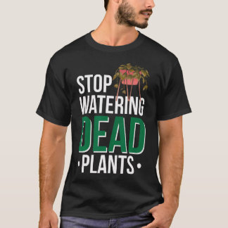 枯れた植物への水やりをやめよう Tシャツ