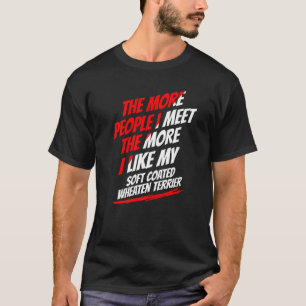柔らかいコートのホエテン・テリアに出会う人が増えるほど Tシャツ