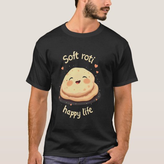 柔らかいロティ、幸せな人生 Tシャツ (正面)