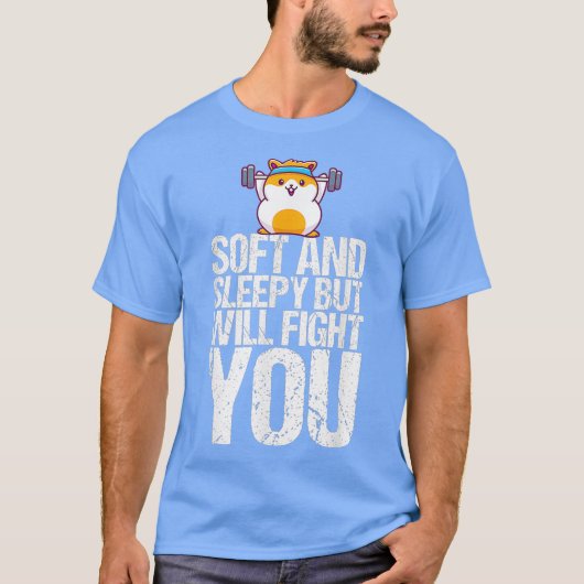 柔らかくて眠いが、あなたのギフトを戦うおもしろい Tシャツ (正面)