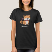 柴犬ママ柴犬のオーナーTシャツ Tシャツ (正面)