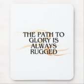 栄光への道は常に険しい – 感動的 マウスパッド (正面)