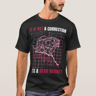 株式市場それは修正ではないクマの脅威である Tシャツ
