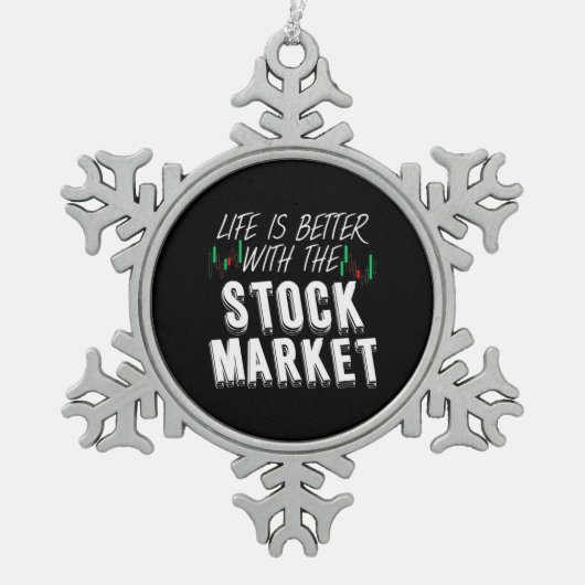 株式市場では投資家生活が良い スノーフレークピューターオーナメント (正面)