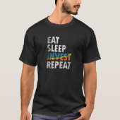 株式市場でEAT SLEEP INVEST REPEAT Tシャツ (正面)