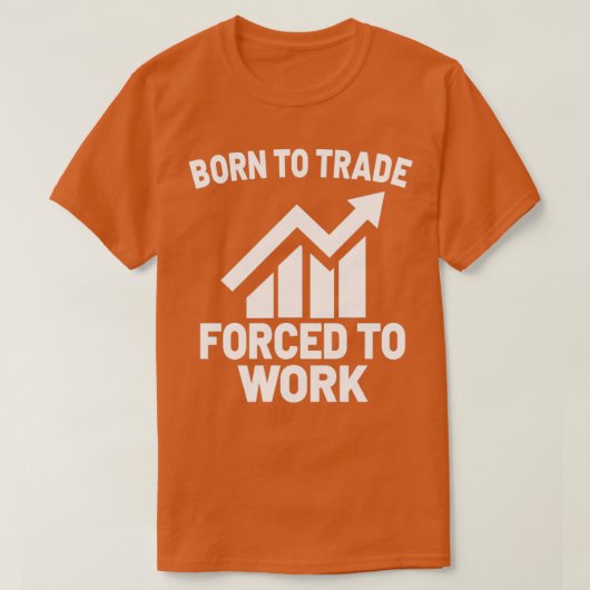 株式市場トレーダーForexトレーダー投資家取引 Tシャツ (デザイン正面)