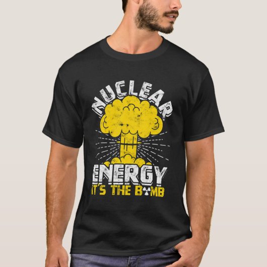 核エネルギーそれが爆弾だ – 核 Tシャツ (正面)
