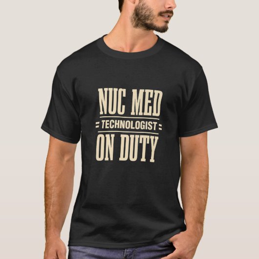 核医学の技術者Nuc Med Tech Medical Tシャツ (正面)