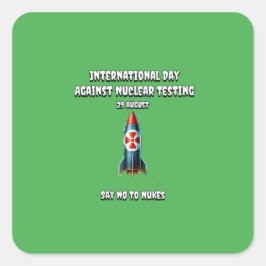核試国際的験に反対する日。ノーと言いなさい。 スクエアシール