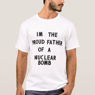 核誇りを持った爆弾エッセンシャルTシャツの父 Tシャツ